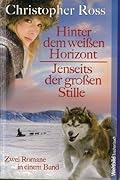 Hinter dem weißen Horizont ; Jenseits der großen Stille