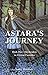 Astara's Journey by Nancy   Robbins