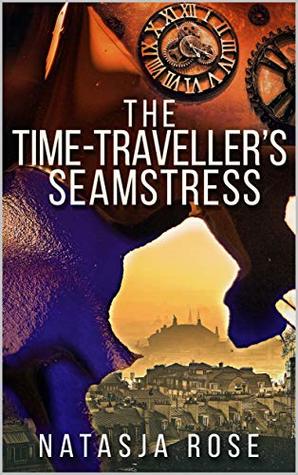 The Time Traveller's Seamstress (Supporting the Time-Space Continuum #1)