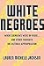 White Negroes: When Cornrows Were in Vogue . and Other Thoughts on Cultural Appropriation