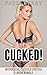 Cucked! by Fabia Berry