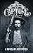 The Law of Capture by Joe Totten