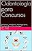 Odontologia para Concursos:...