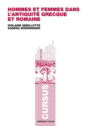 Hommes et femmes dans l'Antiquité grecque et romaine (Cursus) (French Edition)