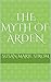 The Myth of Arden by Susan Marie Strom