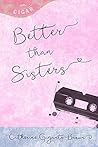 Better than Sisters