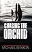 Chasing The Orchid