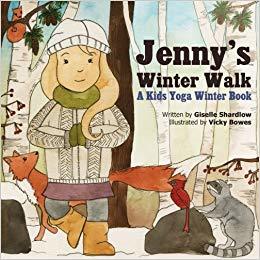 Jenny's Winter Walk: A Kids Yoga Winter Book