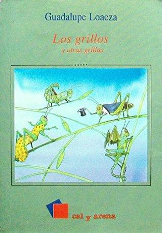 Los grillos y otras grillas (Spanish Edition)