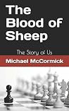 The Blood of Sheep: The Story of Us The Blood of Sheep: The Story of Us