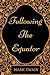 Following the Equator: By Mark Twain - Illustrated