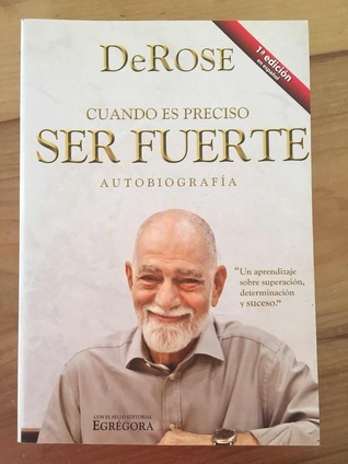 Cuando es Preciso Ser Fuerte: autobiografía