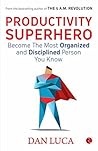 Book cover for Productivity Superhero: Become the Most Organized and Disciplined Person You Know