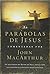 Parabolas de Jesus Comentadas por John Macarthur, As