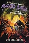 Mission to Monster Island by Joe Ballarini Mission to Monster Island by Joe Ballarini