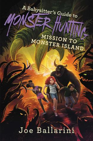 Mission to Monster Island (A Babysitter's Guide to Monster Hunting, #3)