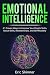 Emotional Intelligence: 21 Proven Ways to Improve Your People Skills, Social Skills, Relationships, and Self-Mastery (Emotional Intelligence 2.0 Book 1)