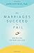 Why Marriages Succeed or Fail: And How You Can Make Yours Last [WHY MARRIAGES SUCCEED OR FAIL]