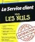 Le service client Pour les nuls by Karen Leland
