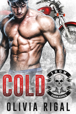 Cold (Iron Tornadoes MC Romance)