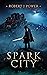 Spark City (Spark City Cycl...