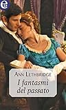 I fantasmi del passato by Ann Lethbridge