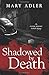 Shadowed by Death