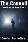 The Council: Acquiring The Great Orbs (The Council - Orbs Series Book 1)