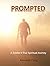 Prompted: A Soldier's True ...