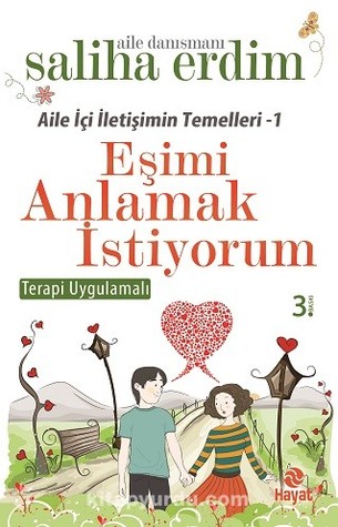 Eşimi Anlamak İstiyorum (Aile İçi İletişimin Temelleri #1)