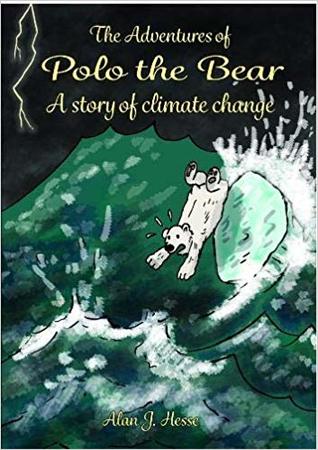 The Adventures of Polo the Bear: A Story of Climate Change (Paperback)