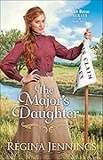 The Major's Daughter (Fort Reno, #3)