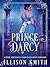 Prince Darcy: A Pride and P...