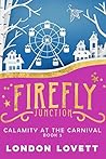 Calamity at the Carnival (Firefly Junction, #5)