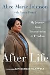 After Life Lib/E: My Journey from Incarceration to Freedom