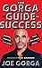 The Gorga Guide to Success: Business, Marriage, and Life Lessons from a Real Estate Mogul