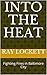 INTO THE HEAT by Ray Lockett