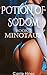 Taking On A Minotaur: Potion of Sodom Book 3 (Rough, Too Big, Minotaur)