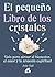 El pequeño libro de los cristales