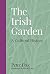 The Irish Garden: A Cultura...