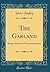 The Garland: Being a Selection of Interesting Stories