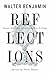 Reflections: Essays, Aphorisms, Autobiographical Writings