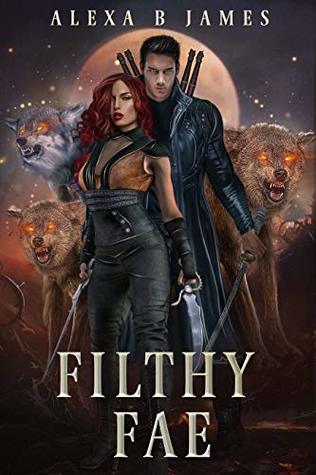 Filthy Fae (Heartland Forest, #2)