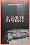O Que Te Pertence