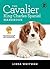 The Cavalier King Charles Spaniel Handbook: The Essential Guide to Cavaliers (Canine Handbooks)