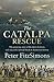 The Catalpa Rescue: The gripping story of the most dramatic and successful prison break in Australian history