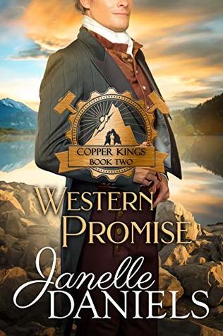 Western Promise Copper Kings Book 2 By Janelle Daniels