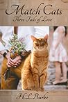 Match Cats by H.L. Burke