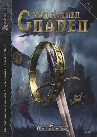 Von eigenen Gnaden (Das Schwarze Auge Abenteuer, #159)