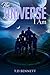 The Universe I Am by T.D. Bennett